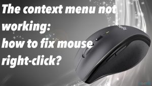 The context menu not working how to fix mouse right click