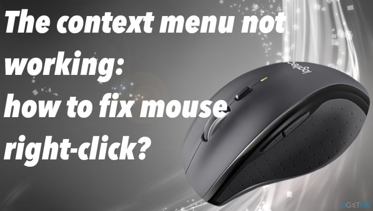 The context menu not working: how to fix mouse right-click?