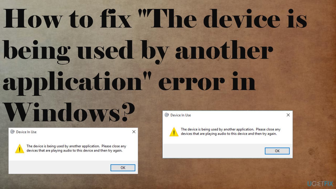 The device is being used by another application error
