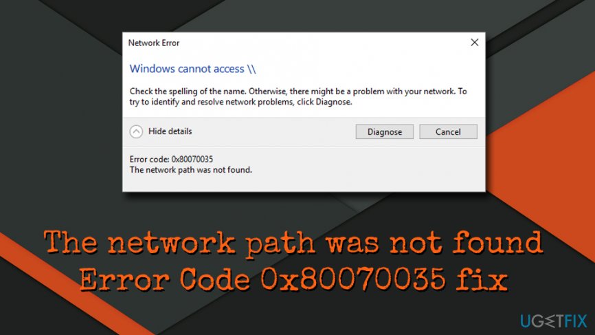 “The network path was not found” Error Code 0x80070035