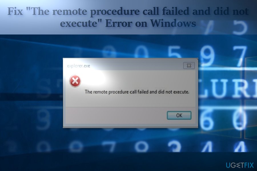 “The remote procedure call failed and did not execute” error image