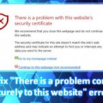 There is a problem connecting securely to this website fix