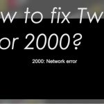 Twitch 2000 network error fix