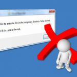 Unable to execute files in the temporary directory setup aborted error 5 access is denied error