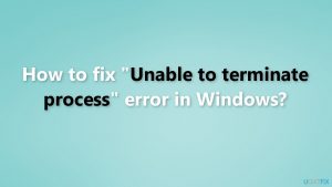Unable to terminate process