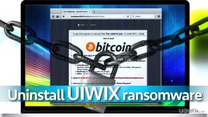 Uninstall uiwix ransomware virus
