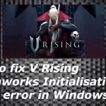 V rising steamworks initialisation failed fix
