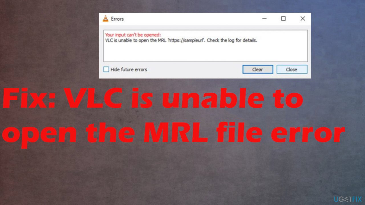 Fix: VLC is unable to open the MRL file error 