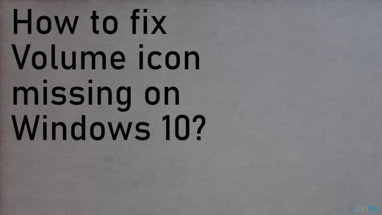 How to fix Volume icon missing on Windows 10?