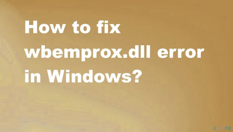 How to fix wbemprox.dll error in Windows?