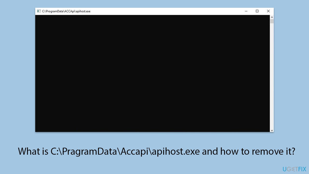 What is c pragramdata accapi apihost exe and how to remove it copy What is c pragramdata accapi apihost exe and how to remove it copy