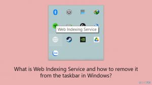 What is web indexing service and how to remove it from the taskbar in windows copy