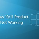 Windows 10 11 product key not working