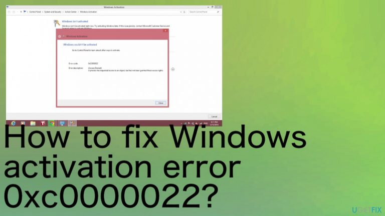 How to fix Windows activation error 0xc0000022?