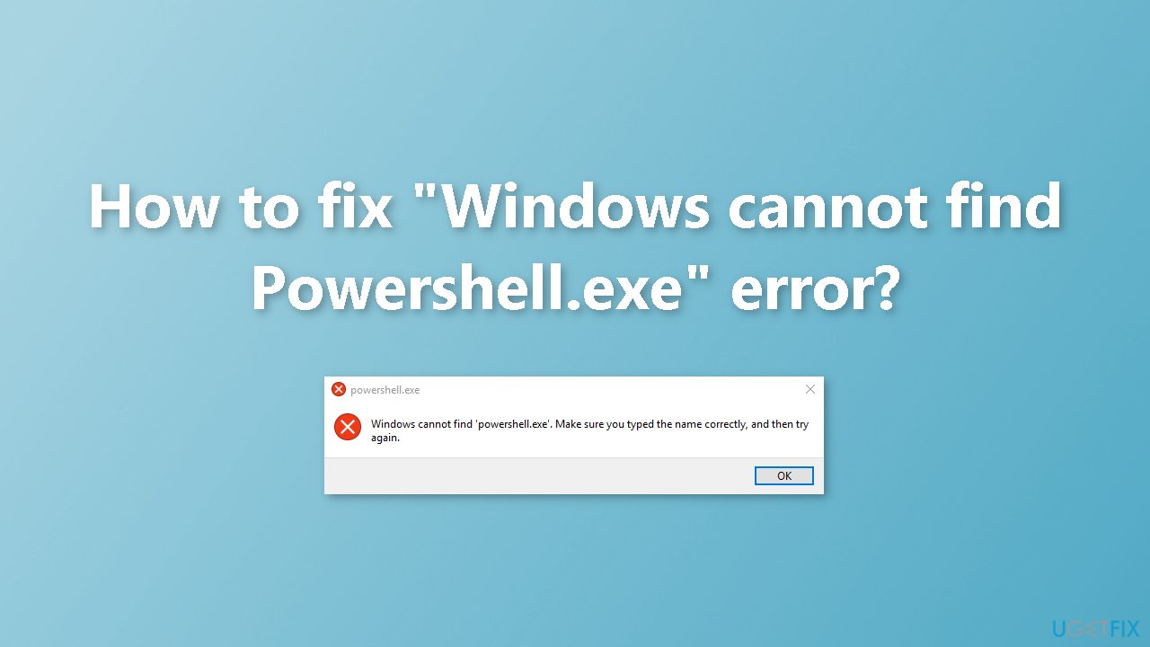 Windows cannot find Powershell.exe
