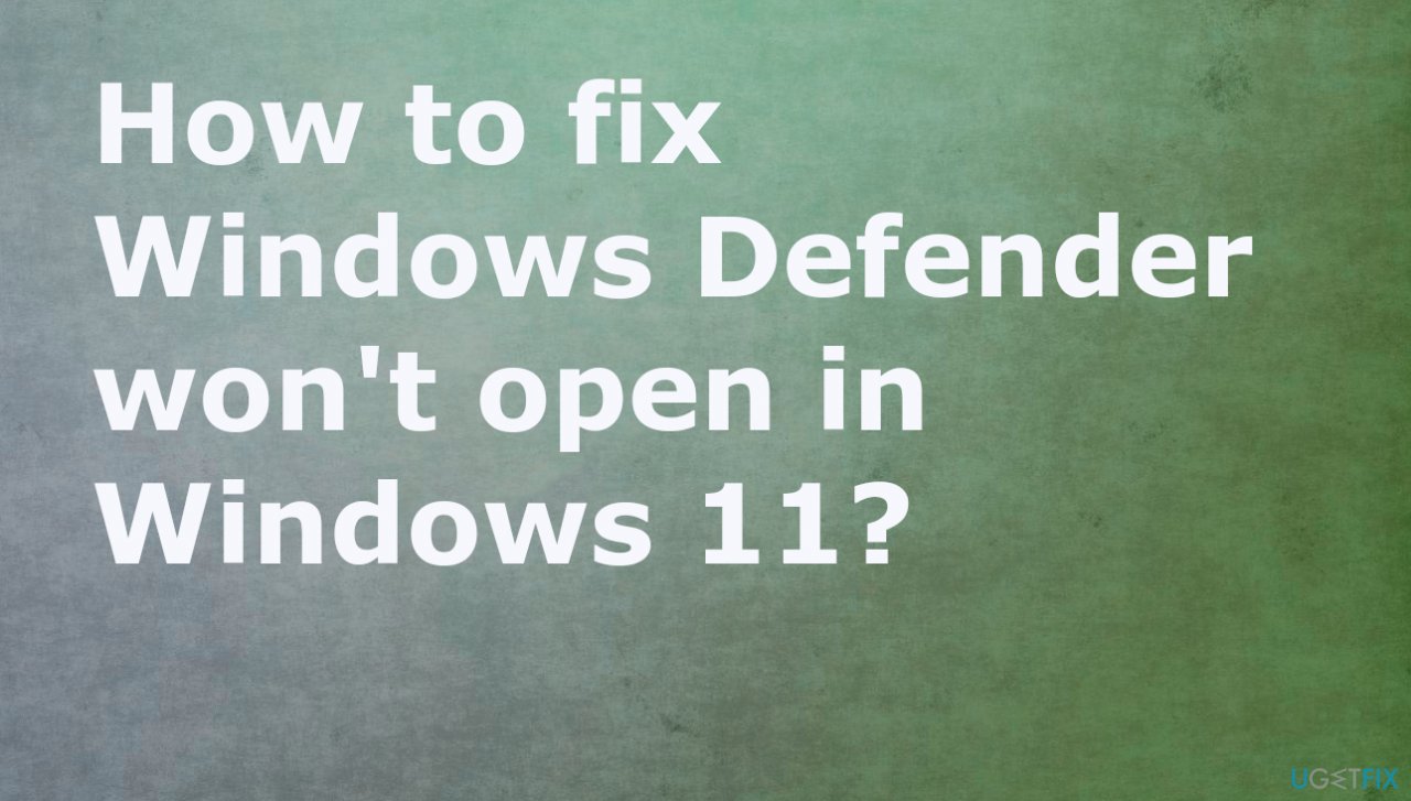 Windows Defender issue on Windows 11