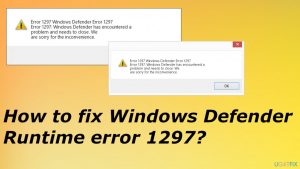 Windows defender runtime error 1297 fix