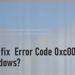 Windows error 0xc00000d fix