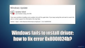 Windows fails to install driver how to fix error 0x800f024b