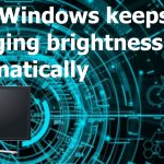Windows keeps changing brightness automatically fix