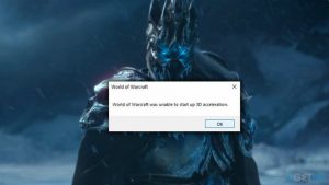 World of warcraft was unable to start up 3d acceleration fix