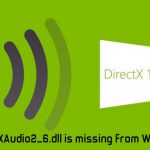 Xaudio2 6 dll is missing fix