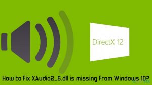 Xaudio2 6 dll is missing fix