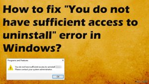 You dont have admin permission uninstall error fix