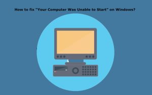 Your computer couldnt start fix