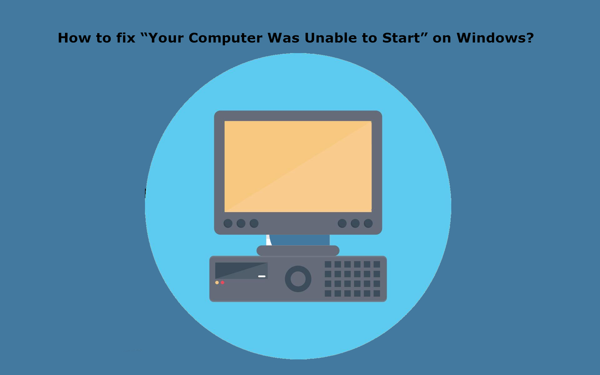 Your computer couldnt start fix Your computer couldnt start fix