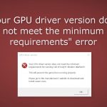 Your gpu driver version does not meet the minimum requirements error