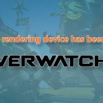 Your rendering device has been lost