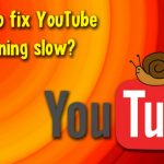 Youtube running slow fix