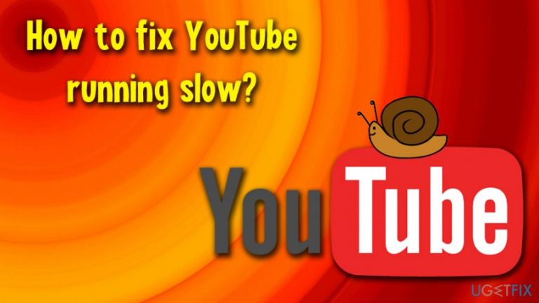 How to fix YouTube running slow?